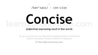 Pronunciation of Concise | Definition of Concise