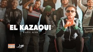 TATI G13 - El Kazaoui | الكزاوي (lyrics-paroles)