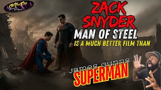 Zack Snyder's Man Of Steel is a much better film than James Gunn Superman Legacy. (Part 1)