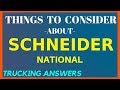 Things to consider | Schneider National | Trucking Answers