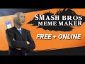 How to make the super smash bros meme tutorial with templates free  online