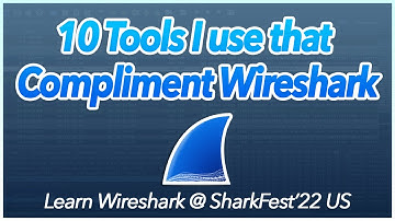 24: 10 Tools I use that Compliment Wireshark | Learn Wireshark @ SF22US