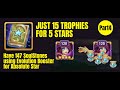 Just 15 trophies for 5 stars iris  evolution booster part4