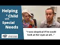 How an Eye Doctor Helps a Child or Adult with SPECIAL NEEDS + Success Stories