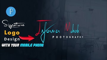 Informer Mukesh - Signature Logo Design By Pixellab || Make Your Own Logo By Android Phone Tutorial