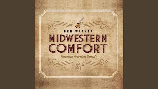 Video thumbnail of "Ben Wagner - Blessed Midwest"