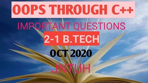 OOPS THROUGH C++||OOPS through C++ IMPORTANT QUESTIONS FOR 2-1 B.TECH (CSE)