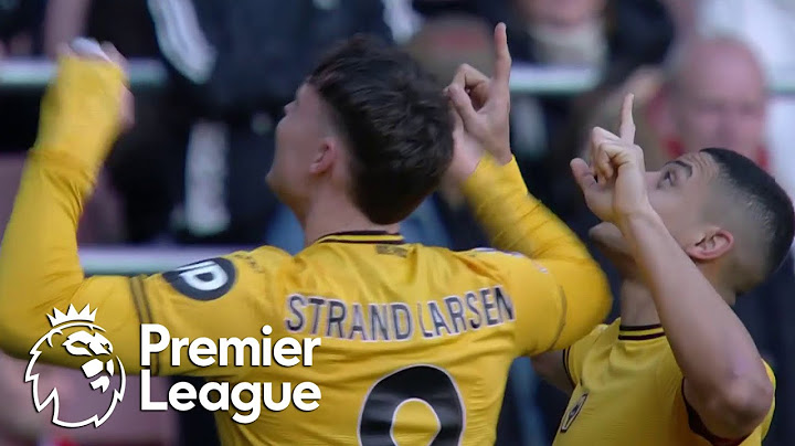 Jorgen Strand Larsen's brace gives Wolves 2-0 lead over Southampton | Premier League | NBC Sports