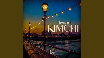 Kimchi (feat. Arèl & Nzo Beats)