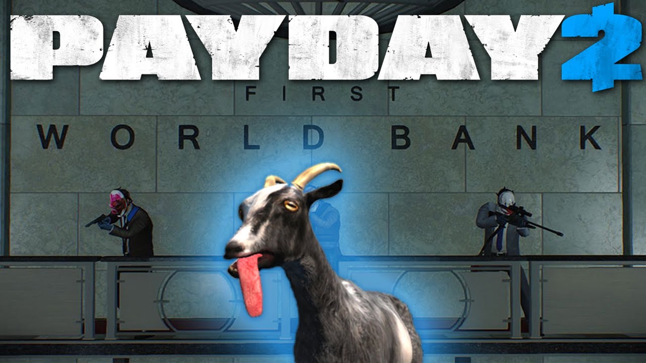 A Goat walks into a Bank... Payday 2 (Payday 2 Goat mod) YouTube
