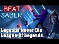 Beat Saber - Legends Never Die [ft. Against The Current] - League Of Legends (custom song)
