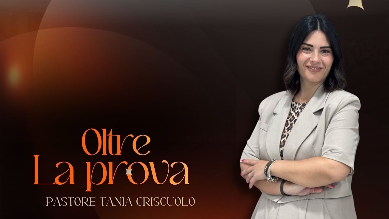 Oltre La Prova | Pastore Tania Criscuolo