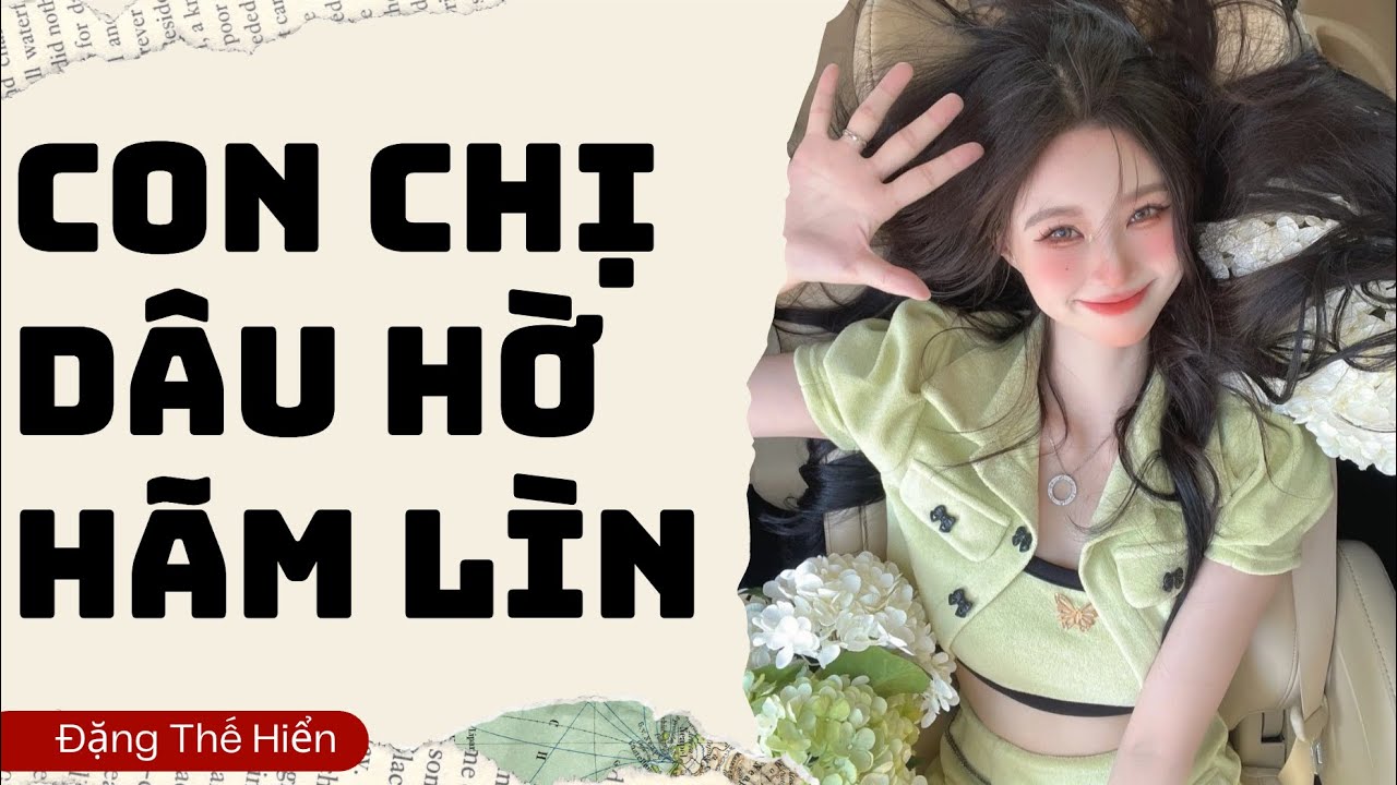 [Truyện Audio ] | Con Chị Dâu Hờ Hãm Lìn