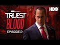 Truest Blood Season 5 Official Podcast | Episode 2 | HBO