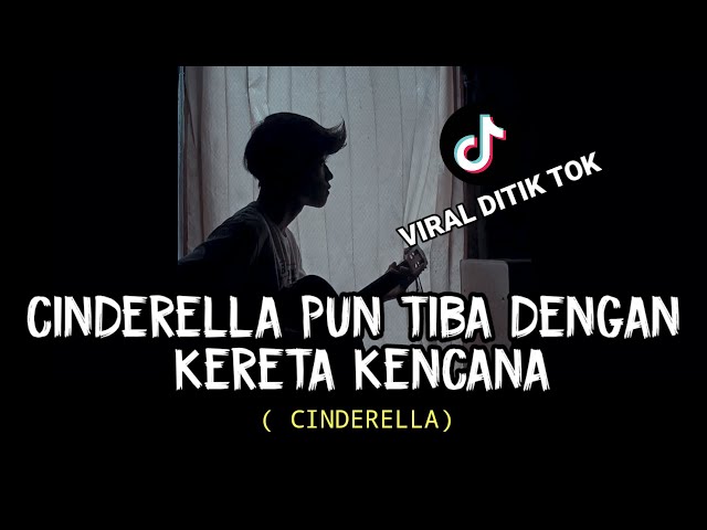 LIRIK LAGU || CINDERELLA - RADJA (Cinderella pun tiba dengan kereta kencana) cover agusriansyah class=