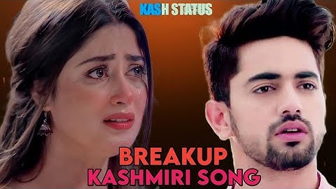 Breakup Kashmiri Love Song | Oush Chum Wasan | Sahil Parvaiz  | New Kashmiri Song |