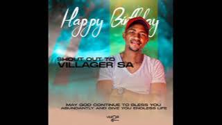 Villager SA Birthday Mix 2023 (Mixed By Villager SA & King Sabz)
