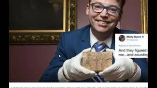 3,700-year-old Babylonian stone tablet gets translated, changes history - I had a vision about that.