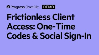 Frictionless Client Access One-Time Codes Social Sign-In