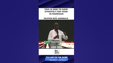 COUPLES, THIS IS HOW TO HAVE STRATEGY IN YOUR MARRIAGE - BISI ADEWALE