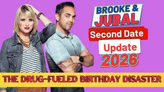 Brooke and Jubal Second Date Update: The Drug-Fueled Birthday Disaster