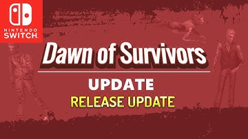 Announcement Update: Dawn of Survivors 2 | Nintendo Switch