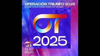 Operacin Triunfo 2025  Make Your Own Kind Of