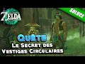 Le secret des vestiges circulaires qutesolution  zelda tears of the kingdom