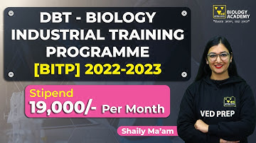DBT Biotechnology Industrial Training Programme [BITP] 2022-2023 | Biology Academy