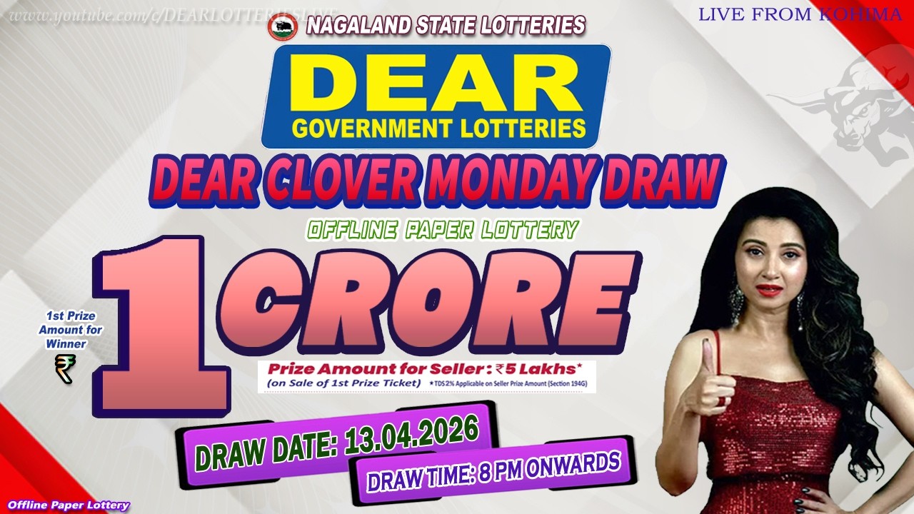 Weekly Draw DEAR GOV LOTTERIES LIVE DRAW 8 PM DRAW DATE 13.04.2026 NAGALAND STATE ...