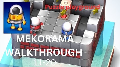 "Mekorama Walkthrough Levels 11–20 | Step-by-Step Solutions & Tips 🎮" #mekorama