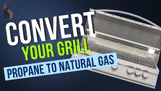 How To Convert Your Propane Grill To Natural Gas