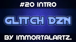 -- #20 Intro -- #GlitchBattle Sync Battle Entry --