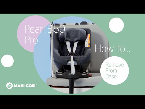 How to remove the Maxi-Cosi Pearl 360 Pro from the base 