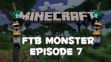 FTB Monster Ep. 7 - ME System!