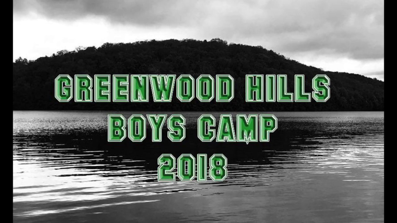 Greenwood Hills Boys Camp 2018 1080p YouTube