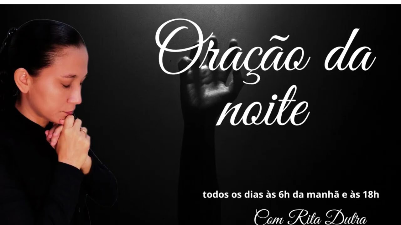 ORAÇÃO DA NOITE 23/02/26 COM RITA DUTRA