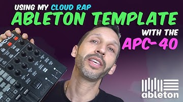 Ableton Template Cloud Rap Tutorial with APC-40