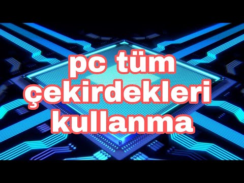 PC TÜM ÇEKİRDEKLERİ