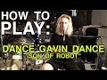 How To Play: Son of Robot by Dance Gavin Dance