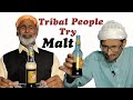 Villagers Try Malt for the First Time | Tribal People Try