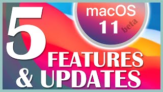 5 New Features \& Updates on macOS 11 Big Sur!