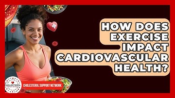 How Does Exercise Impact Cardiovascular Health? - Cholesterol Support Network