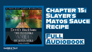Chapter 15: Slayer's Matos Sauce Recipe | Devil's Backbone: The Invisible Walls of Seven Mile