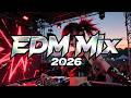 EDM Remix Megamix 2026 | Top Dance Hits &amp; Party Bangers - Ultimate Club Anthems 2026