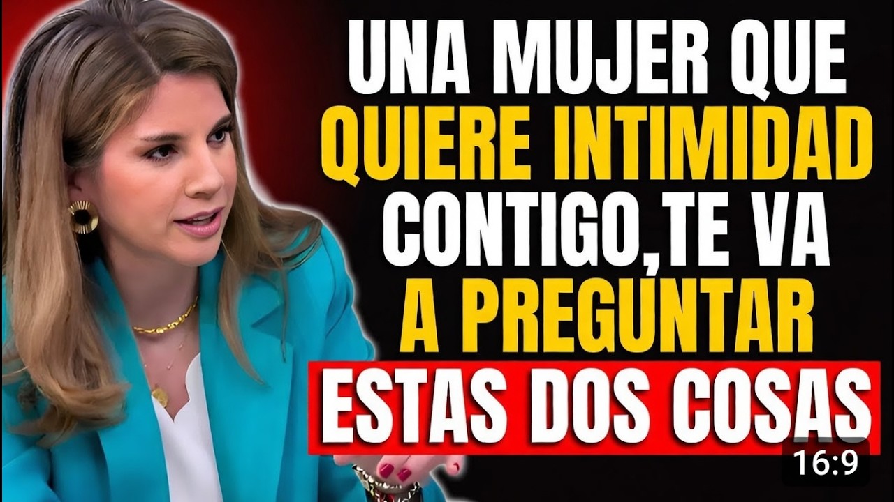 Una Mujer que quiere INTIMIDAD siempre te va a PREGUNTAR estas dos COSAS | Marian Rojas Estapé