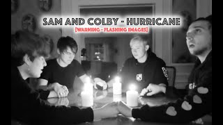 sam and colby || hurricane