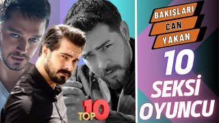 Türkiyenin Bakışlarıyla Can Yakan 10 Seksi Erkek Oyuncusu Kim? İşte Onlar