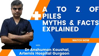 100 % Cure For Piles? Dr Anshuman Kaushal Explains The Myths