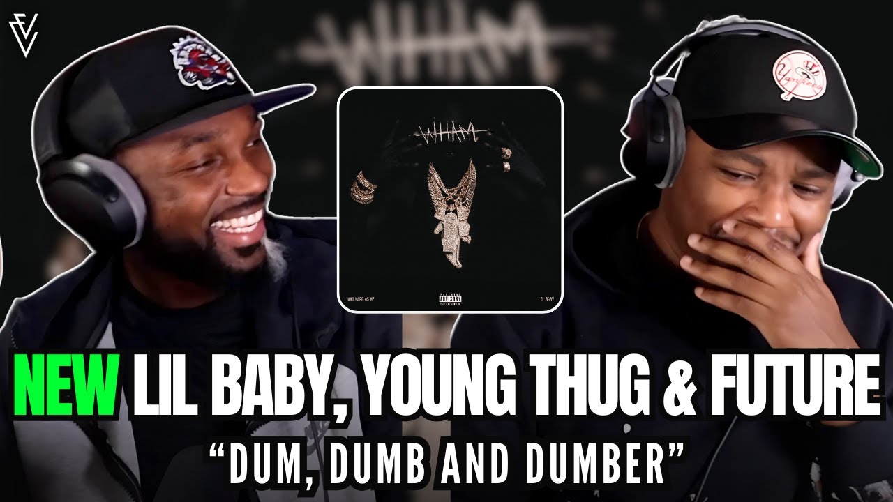 lil-baby-young-thug-future-dum-dumb-and-dumber-first-reaction